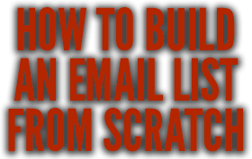 How To Build An Email List From Scratch
